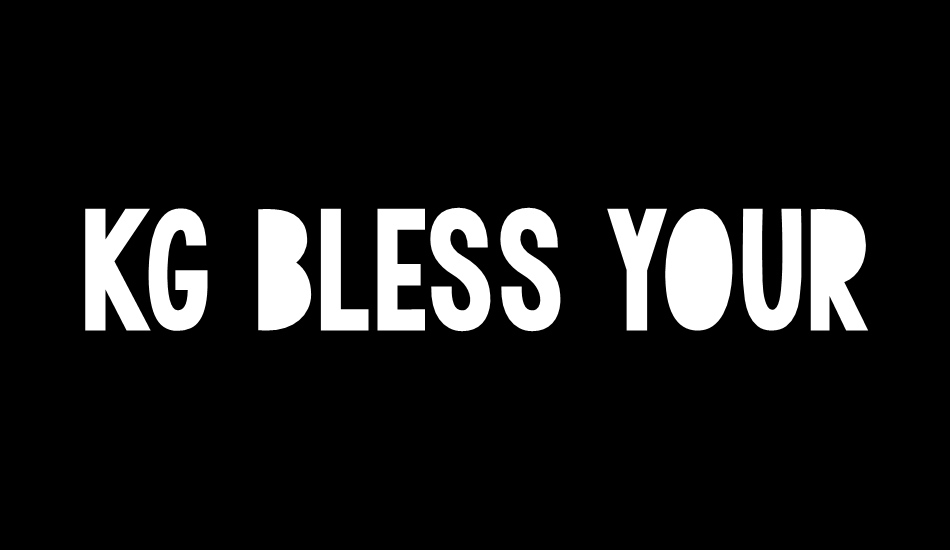 kg-bless-your-heart font big