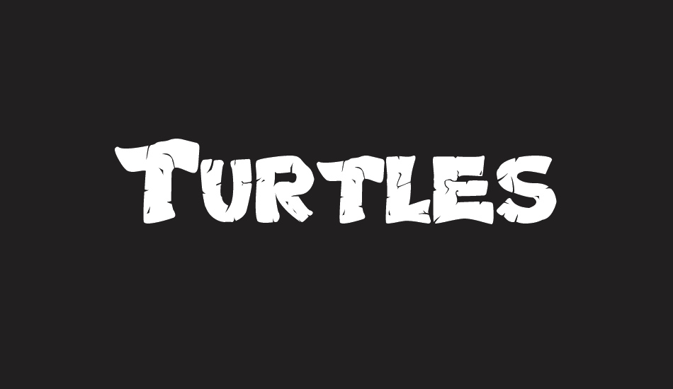 turtles font big