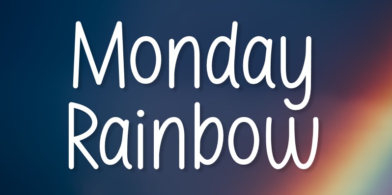 Monday Rainbow